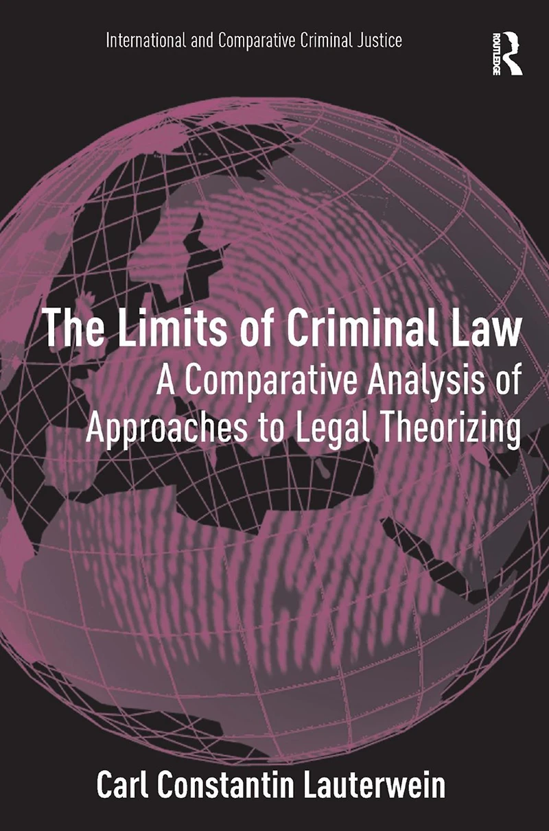 The Limits of Criminal Law: A Comparative Analysis Approaches to Legal Theorizing