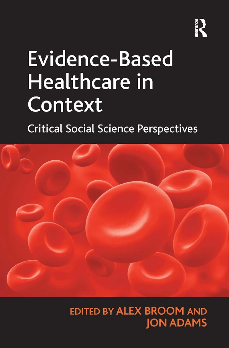 Evidence-Based Healthcare Context: Critical Social Science Perspectives