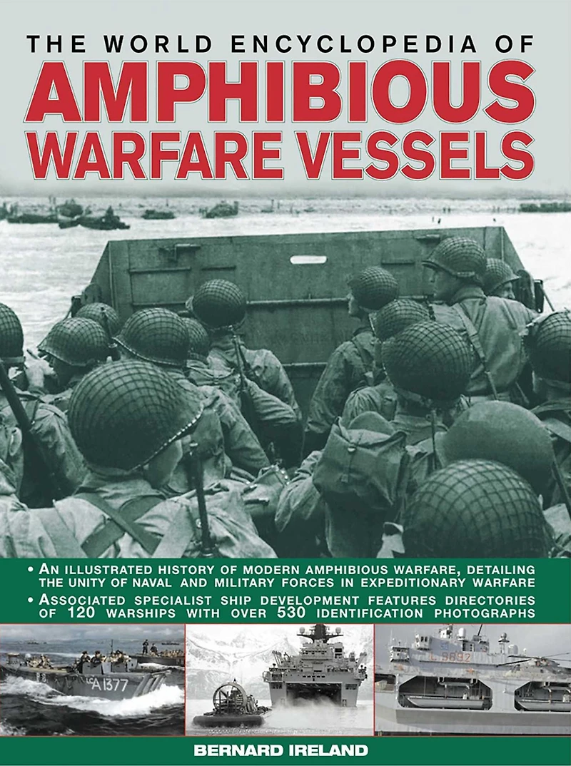 World Encyclopedia of Amphibious Warfare Vessels: An illustrated history of modern amphibious warfare