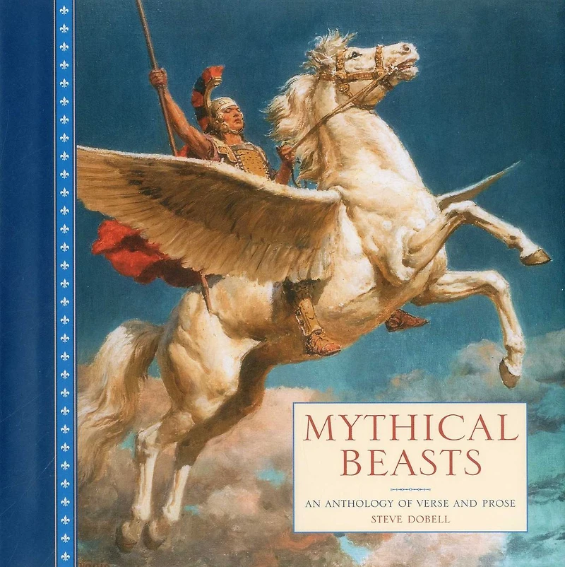 Mythical Beasts: An Anthology Of Verse And Prose