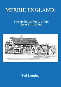 Merrie England: The Medieval Roots of the Great British Pub