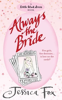 the Hen Night Prophecies: Always Bride