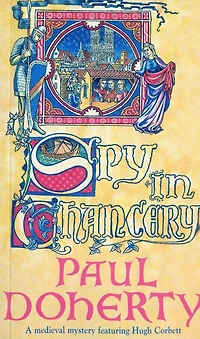 Spy in Chancery (Hugh Corbett Series #3)