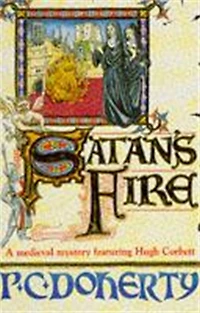 Satan's Fire (Hugh Corbett Series #9)