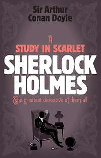 Sherlock Holmes: A Study Scarlet (WJS Classics Edition)