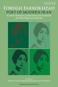 Forugh Farrokhzad, Poet of Modern Iran: Iconic Woman and Feminine Pioneer New Persian Poetry