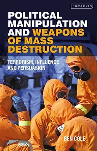 Political Manipulation and Weapons of Mass Destruction: Terrorism, Influence Persuasion