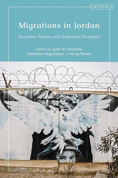 Migrations Jordan: Reception Policies and Settlement Strategies