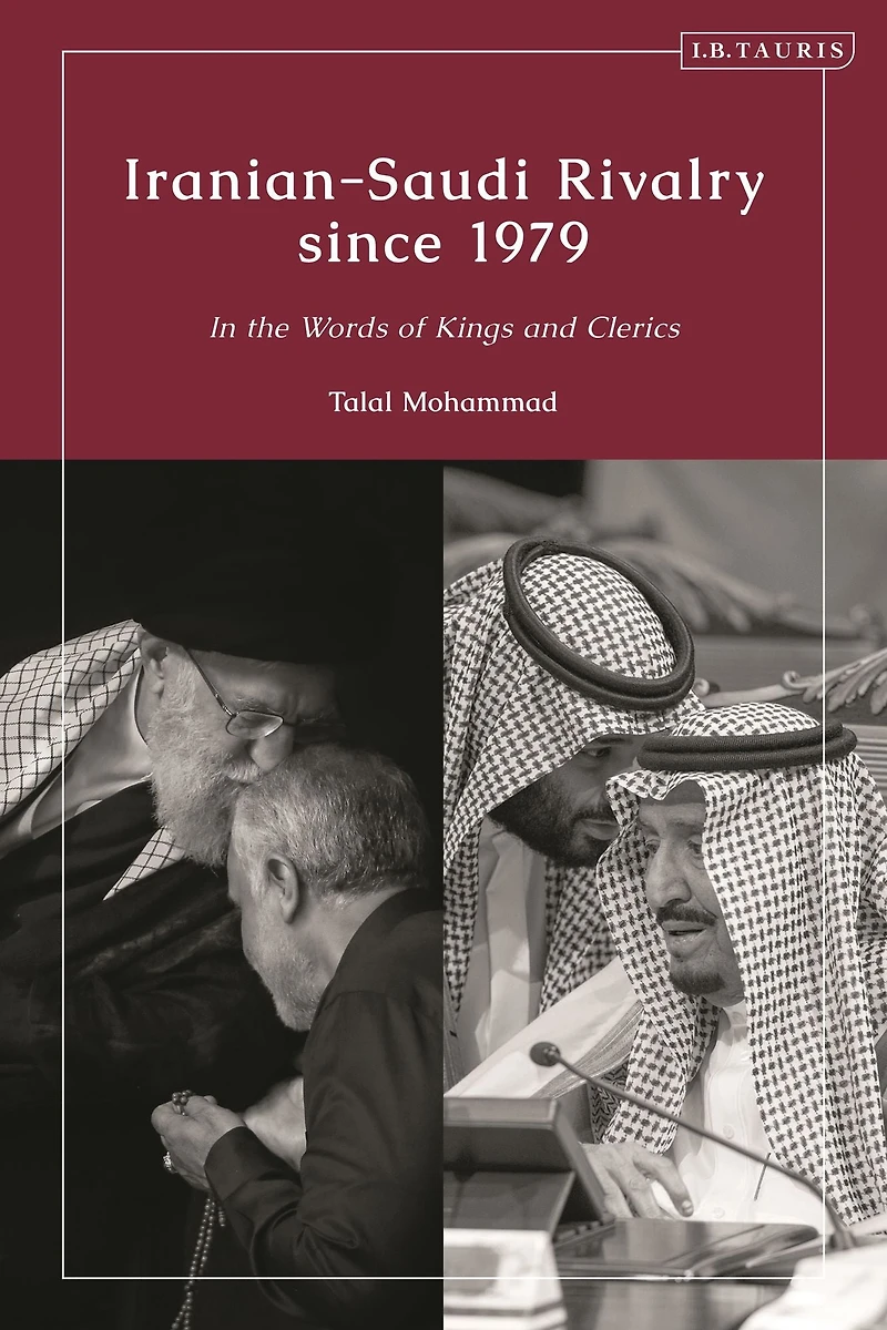 Iranian-Saudi Rivalry since 1979: the Words of Kings and Clerics