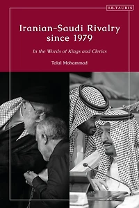 Iranian-Saudi Rivalry since 1979: the Words of Kings and Clerics