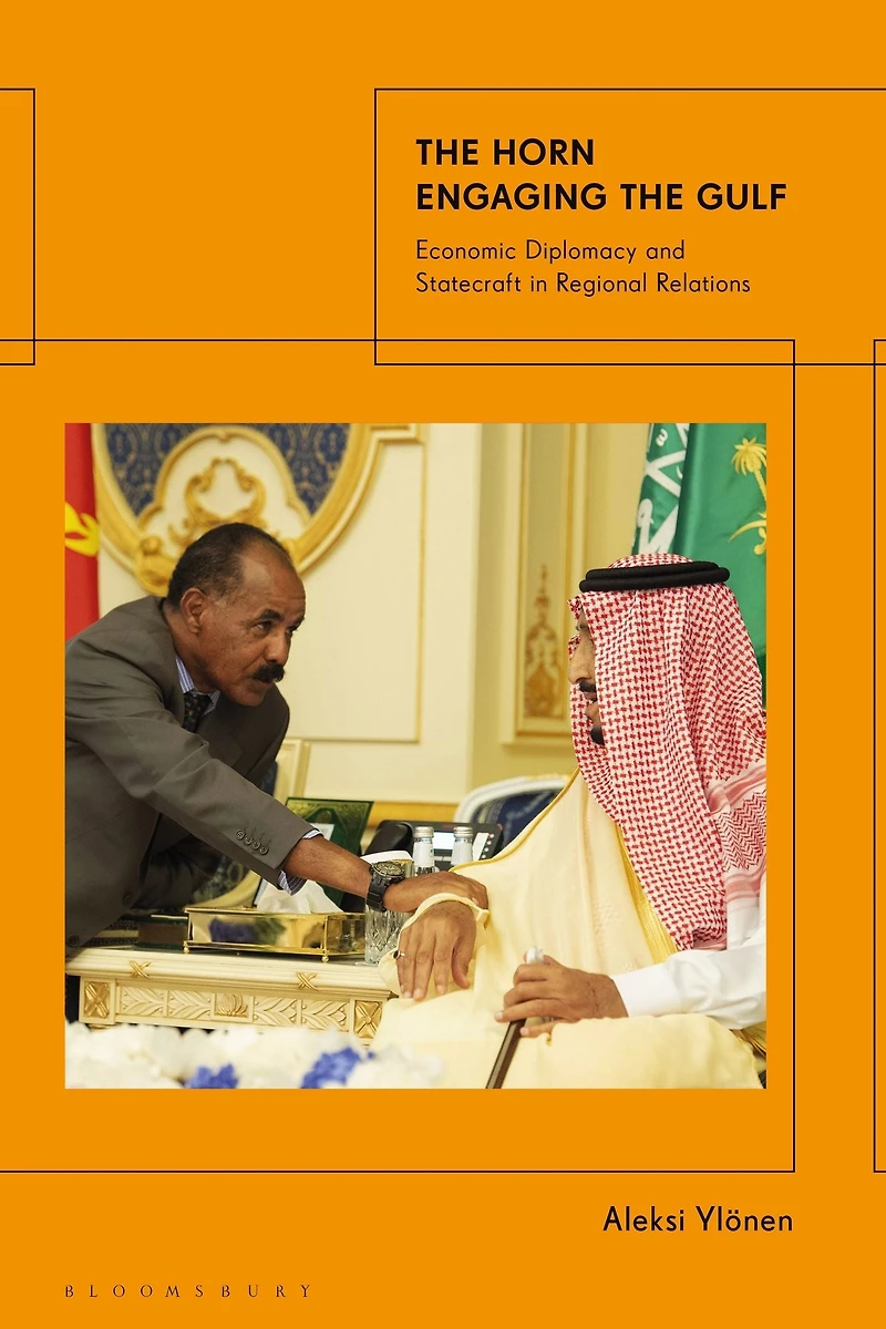 the Horn Engaging Gulf: Economic Diplomacy and Statecraft Regional Relations