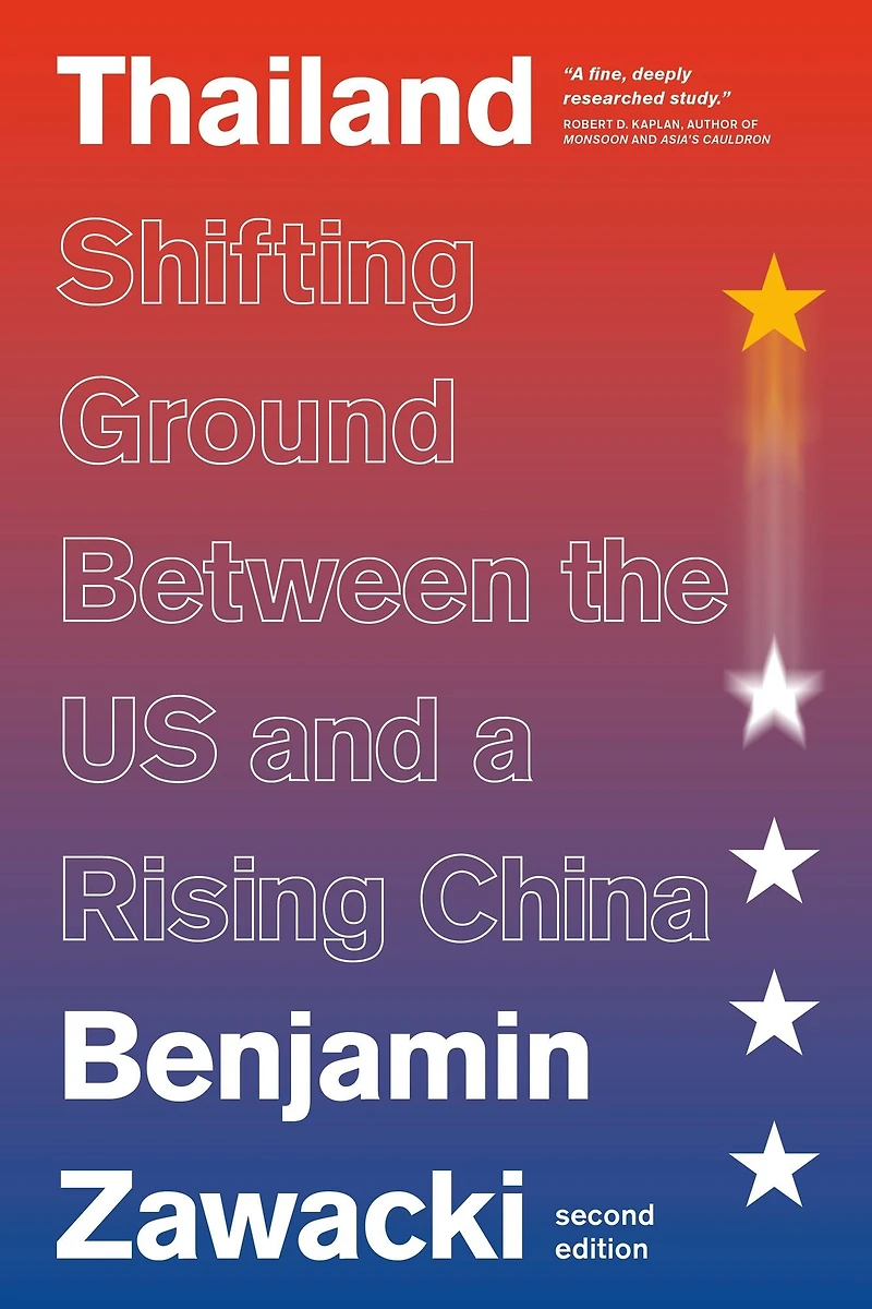 Thailand: Shifting Ground Between the US and a Rising China
