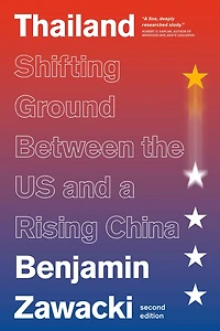 Thailand: Shifting Ground Between the US and a Rising China