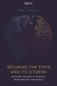 Securing the State and its Citizens: National Security Councils from Around World