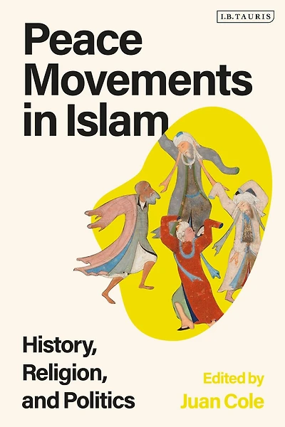 Peace Movements Islam: History, Religion, and Politics