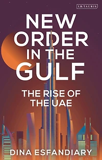 New Order the Gulf: Rise of UAE