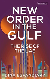 New Order the Gulf: Rise of UAE