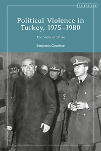 Political Violence Turkey, 1975-1980: The State at Stake