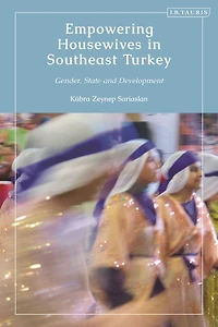 Empowering Housewives Southeast Turkey: Gender, State and Development