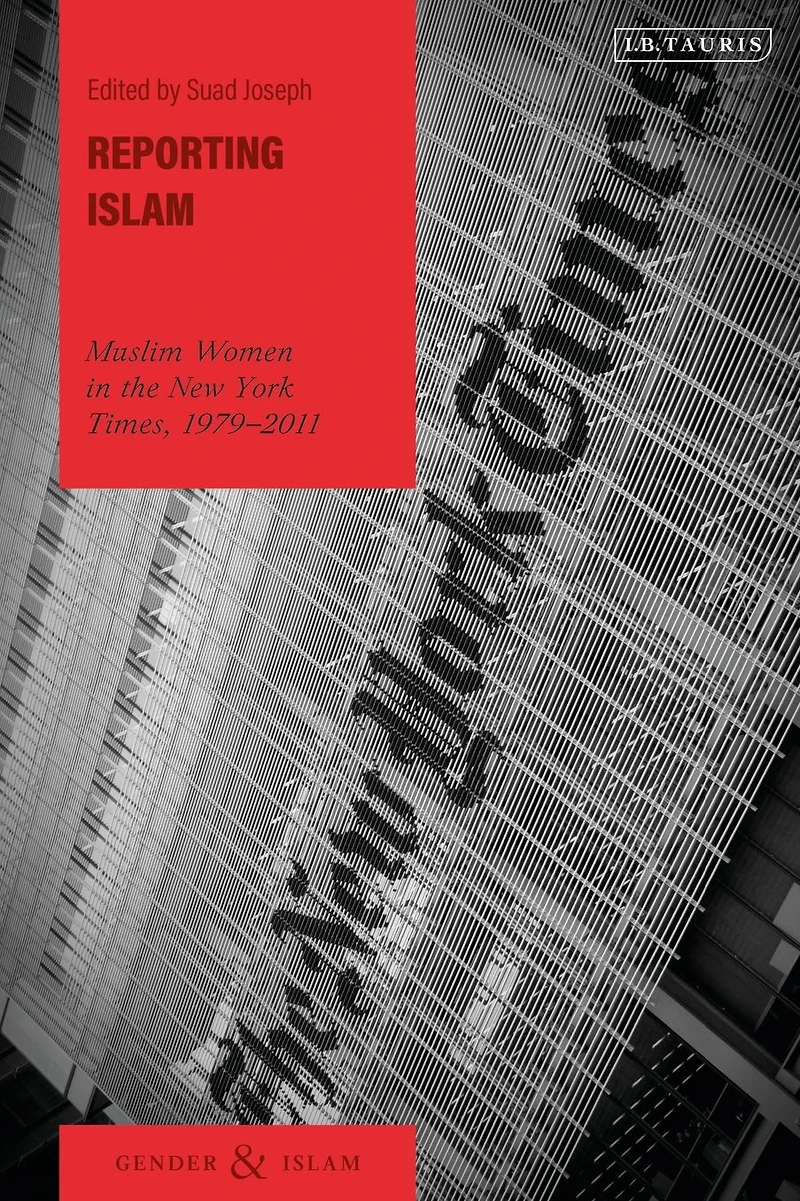 Reporting Islam: Muslim Women the New York Times, 1979-2011