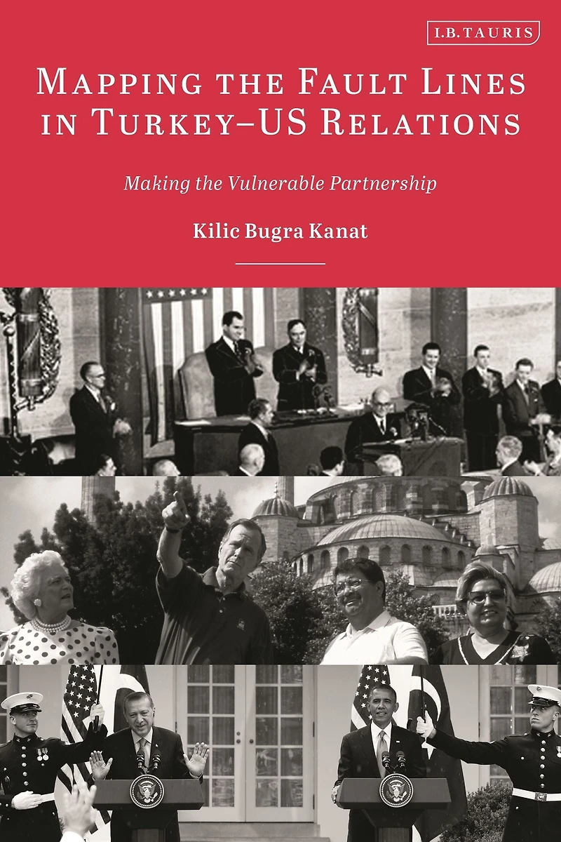 Mapping the Fault Lines Turkey-US Relations: Making Vulnerable Partnership