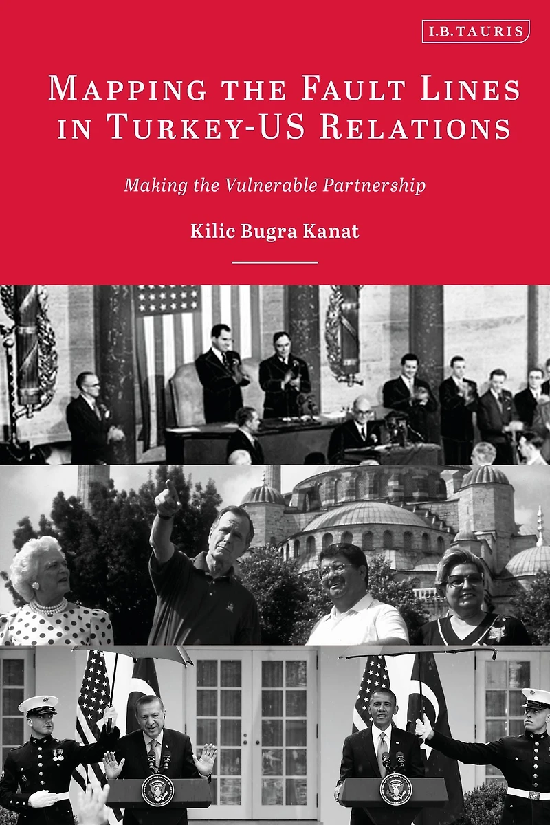 Mapping the Fault Lines Turkey-US Relations: Making Vulnerable Partnership