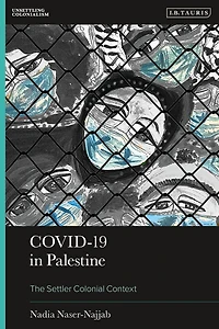Covid-19 Palestine: The Settler Colonial Context