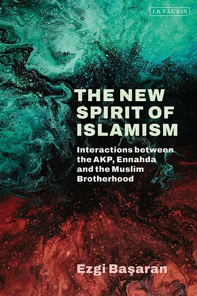 the New Spirit of Islamism: Interactions between AKP, Ennahda and Muslim Brotherhood