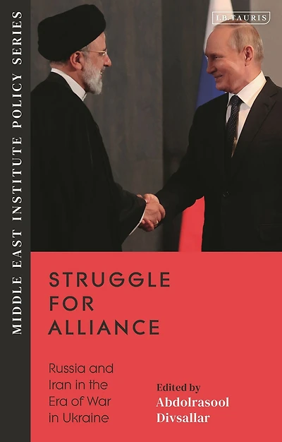 Struggle for Alliance: Russia and Iran the Era of War Ukraine