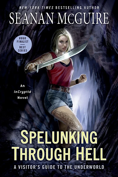 Spelunking Through Hell: A Visitor's Guide to the Underworld (InCryptid Series #11)