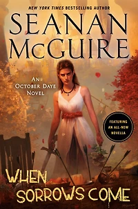 When Sorrows Come (October Daye Series #15)