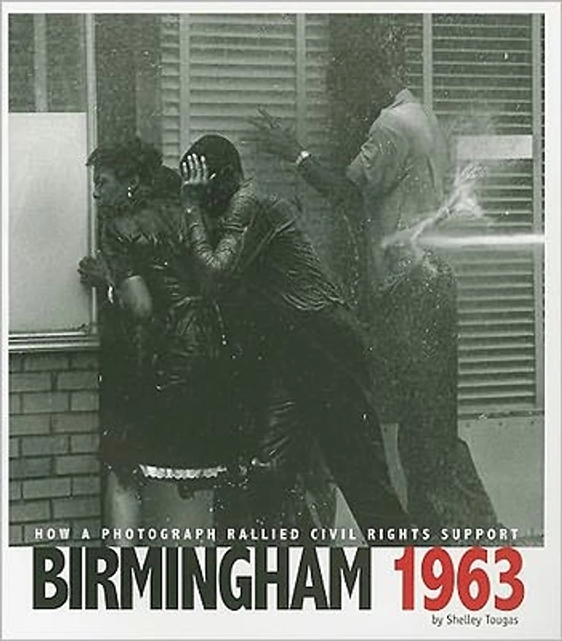 Birmingham 1963: How a Photograph Rallied Civil Rights Support