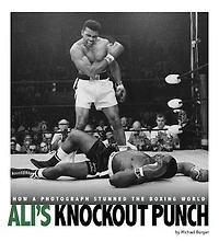 Ali's Knockout Punch: How a Photograph Stunned the Boxing World