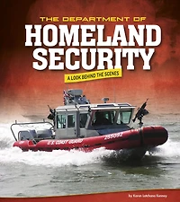 the Department of Homeland Security: A Look Behind Scenes