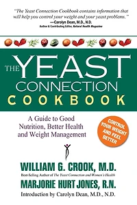 The Yeast Connection Cookbook: A Guide to Good Nutrition, Better Health, and Weight Management