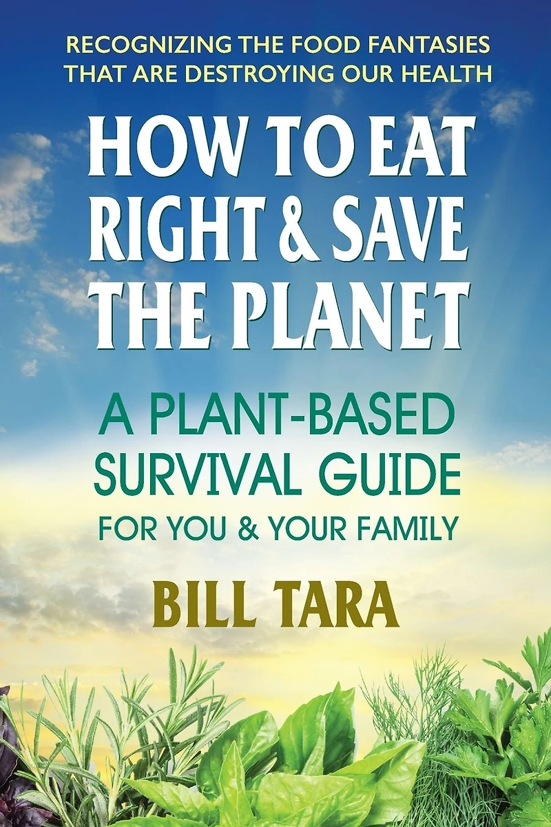 How to Eat Right & Save the Planet
