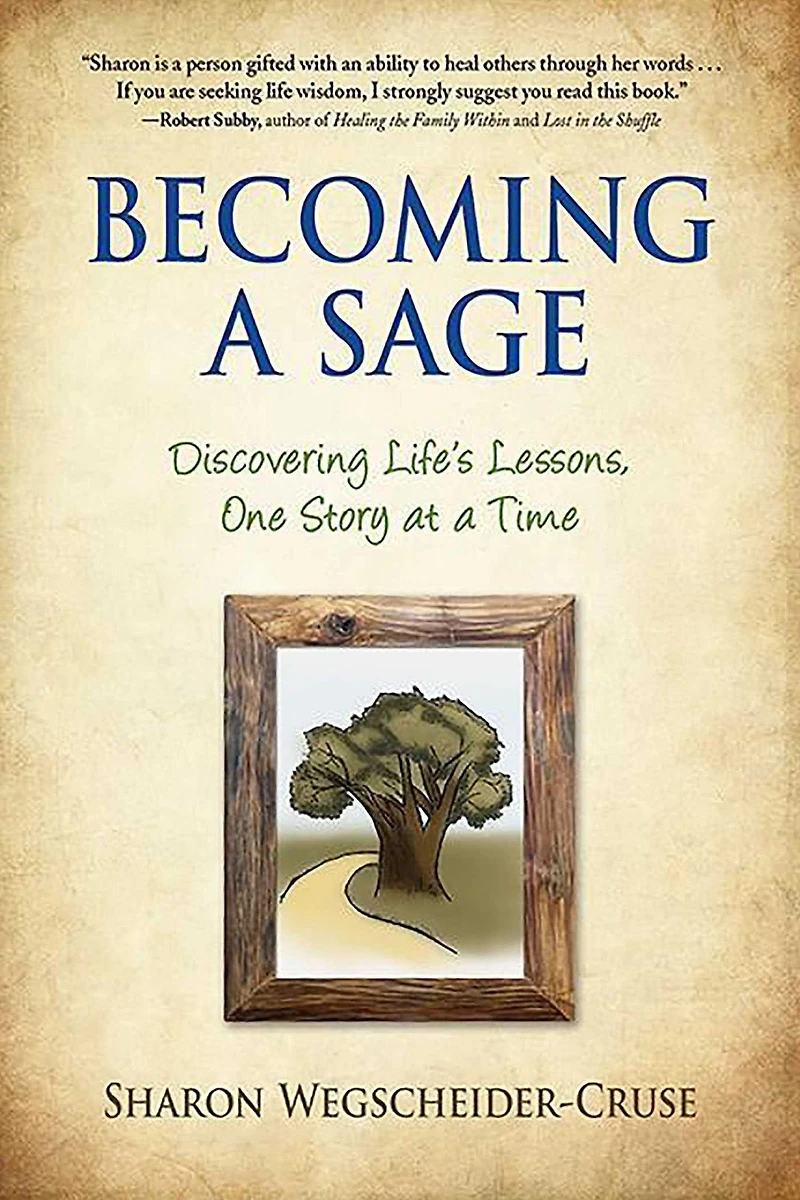 Becoming a Sage: Discovering Life's Lessons, One Story at Time