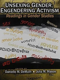 Unsexing Gender Engendering Activism: Readings in Gender Studies