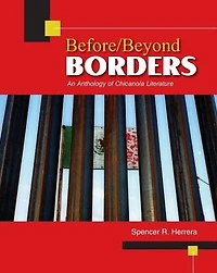 Before/Beyond Borders: An Anthology of Chicano/a Literature