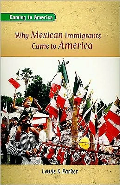 Rigby On Deck Reading Libraries: Leveled Reader Why Mexican Immigrants Came to America