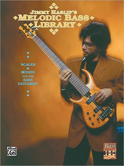 Jimmy Haslip's Melodic Bass Library: Scales and Modes for the Bass Guitarist