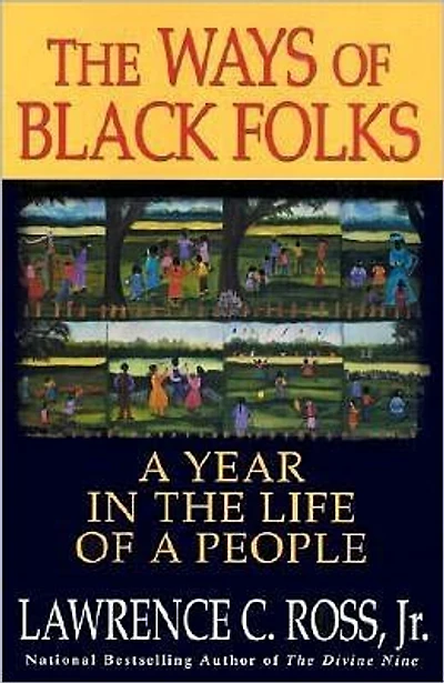The Ways of Black Folks: A Year in the Life of a People