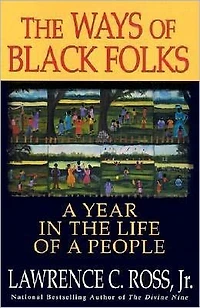 The Ways of Black Folks: A Year in the Life of a People