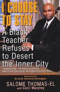 I Choose to Stay: A Black Teacher Refuses Desert the Inner City