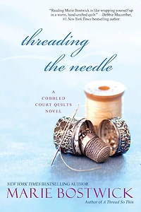 Threading the Needle (Cobbled Court Quilt Series #4)