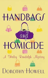 Handbags and Homicide (Haley Randolph Series #1)