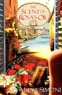 The Scent of Rosa's Oil