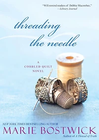 Threading the Needle (Cobbled Court Quilt Series #4)