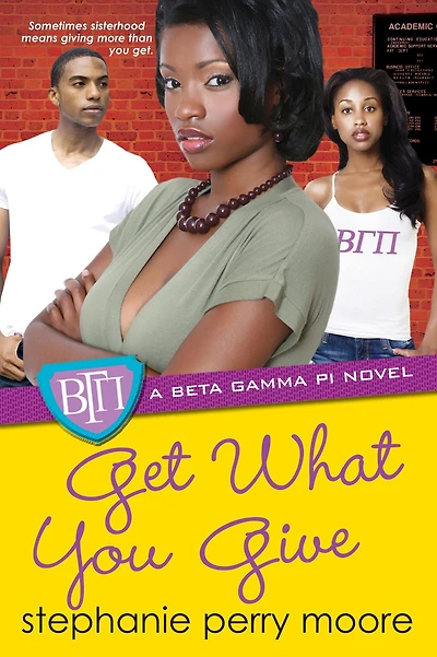 Get What You Give (Beta Gamma Pi Series #5)