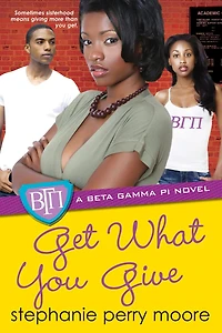Get What You Give (Beta Gamma Pi Series #5)